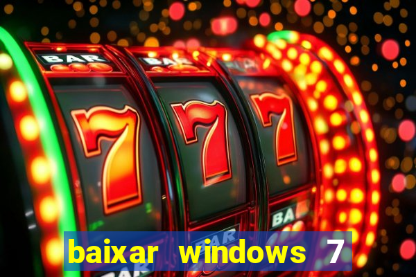 baixar windows 7 ultimate 64 bits com todos os drivers